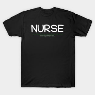 Graduation Shirt - Nurse Loading Completed T-Shirt